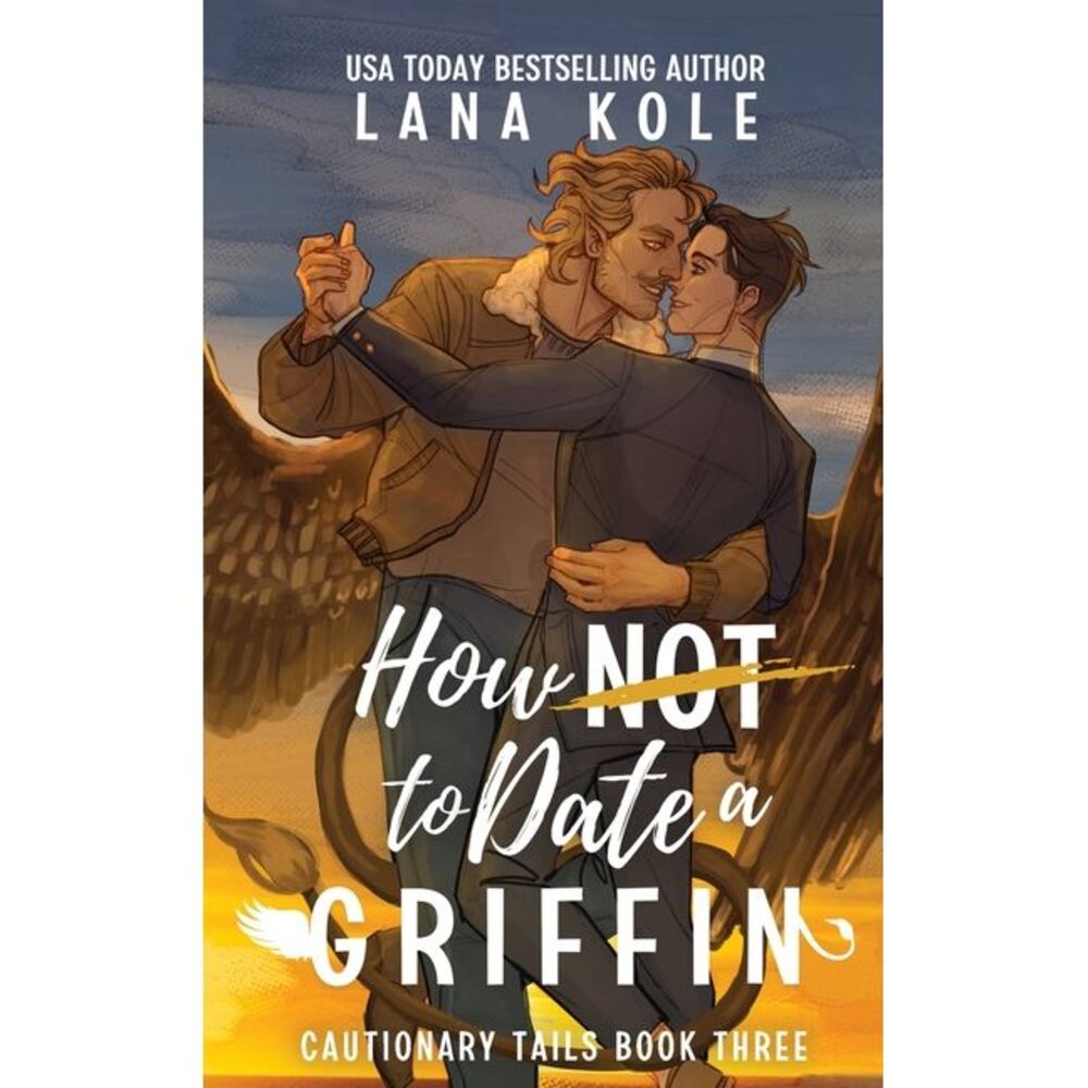 How Not to Date a Griffin -- Kole
